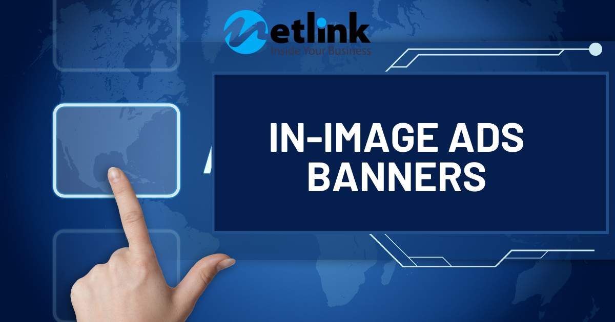 In-Image Ads Banner: Nền Tảng Tiếp Thị Hiệu Quả Nâng Tầm Trải Nghiệm Người Dùng