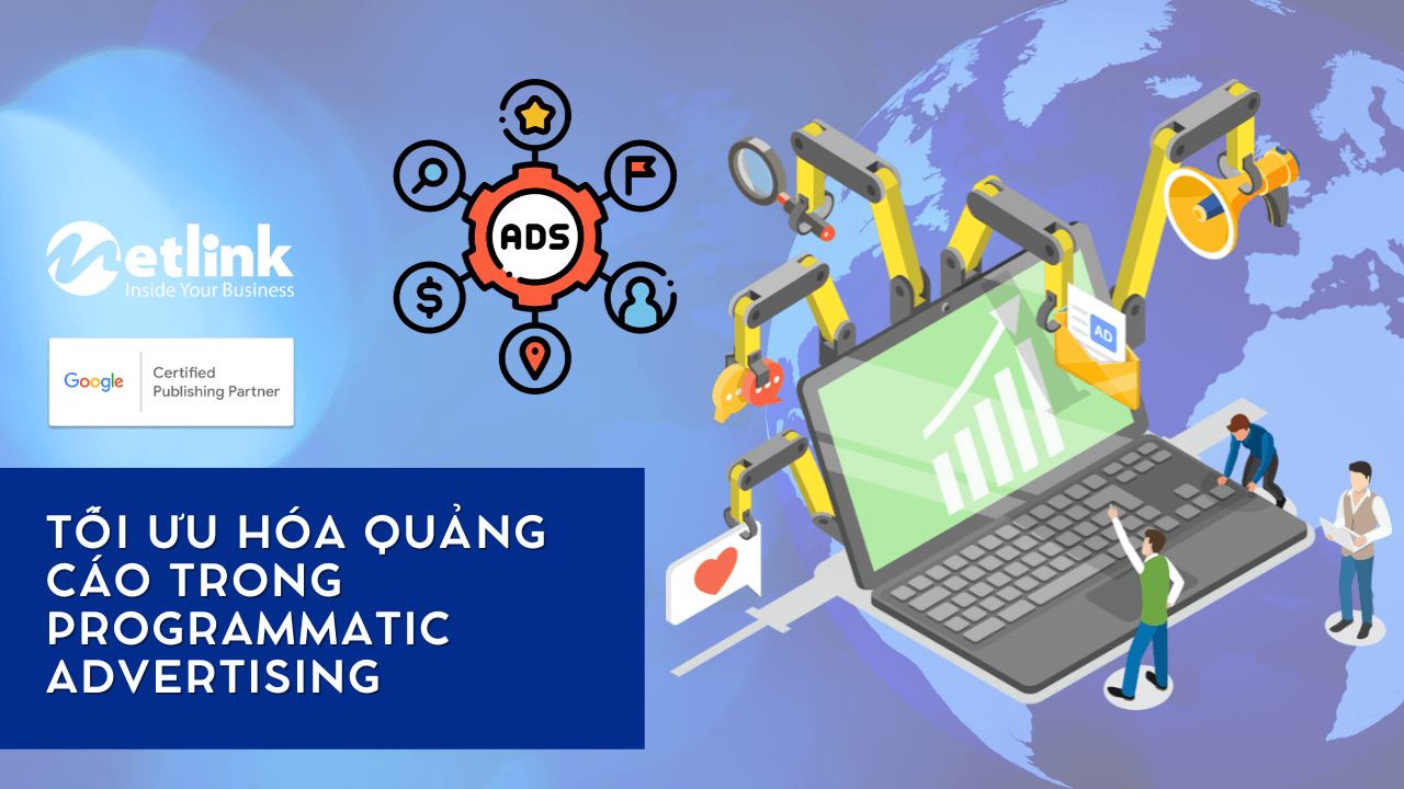 Tối ưu hóa quảng cáo trong Programmatic Advertising