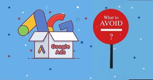 Những sai lầm bạn cần tránh khi bắt đầu sử dụng Google Ads