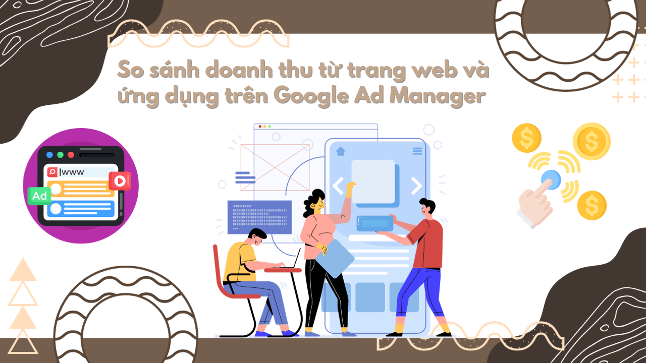 So sánh doanh thu từ trang web và ứng dụng trên Google Ad Manager