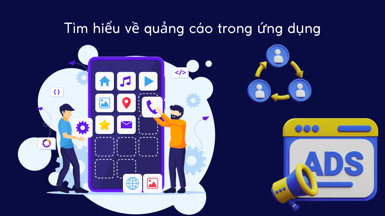 Tìm hiểu về quảng cáo trong ứng dụng