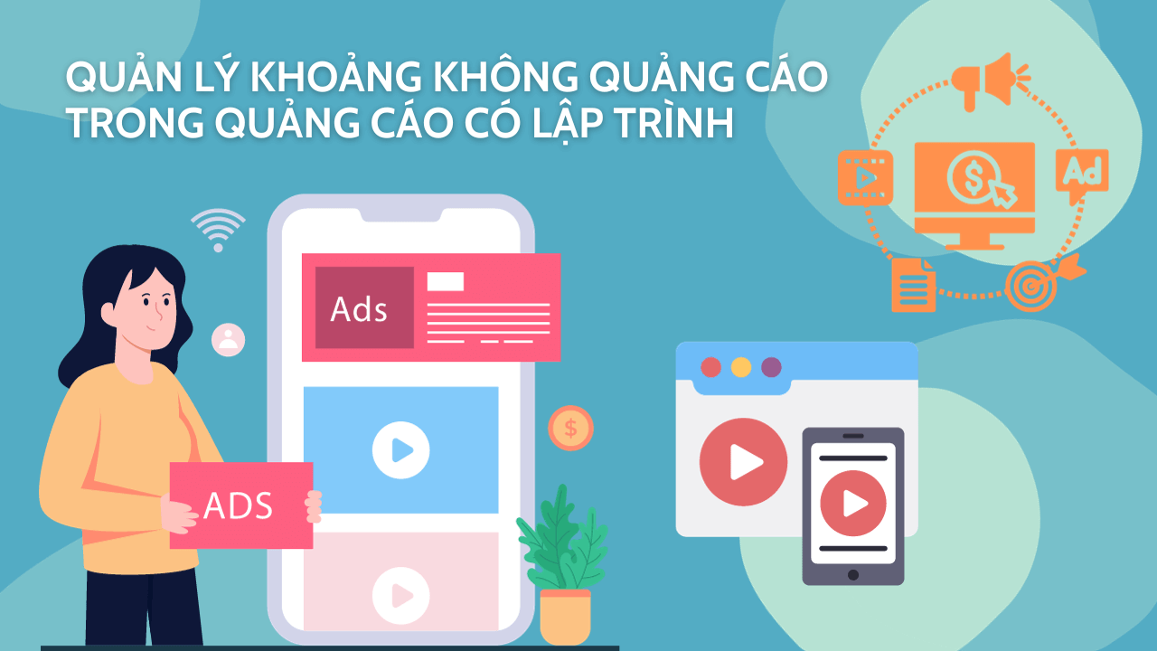 Quản lý khoảng không quảng cáo trong quảng cáo có lập trình